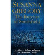 The Butcher of Smithfield by Gregory, Susanna, 9780751539547