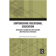 Empowering Vocational Education by Jian-Hong Ye; Yuting Cui, 9781003749547