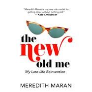 The New Old Me by Maran, Meredith, 9781410499547