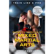 Strength and Conditioning for Mixed Martial Arts A Practical Guide for the Busy Athlete by Peveler, Will, 9781538139547