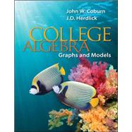 College Algebra: Graphs & Models Graphs & Models by Coburn, John; Herdlick, J.D. (John), 9780073519548