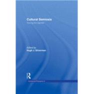 Cultural Semiosis: Tracing the Signifier by Silverman,Hugh J., 9780415919548