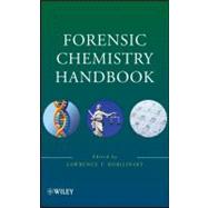 Forensic Chemistry Handbook by Kobilinsky, Lawrence, 9780471739548