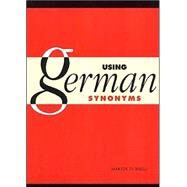 Using German Synonyms by Martin Durrell, 9780521469548