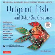 Origami Fish and Other Sea Creatures by Robinson, Nick, 9780804849548
