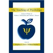 The Teaching of Psychology: Essays in Honor of Wilbert J. McKeachie and Charles L. Brewer by Davis, Stephen F.; Buskist, William; Kalat, James; Mathie, Virginia Androli, 9780805839548