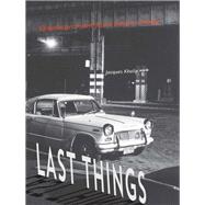 Last Things by Khalip, Jacques, 9780823279548