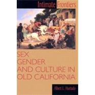 Intimate Frontiers by Hurtado, Albert L., 9780826319548