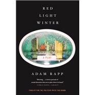 Red Light Winter A Play by Rapp, Adam, 9780865479548