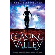 Chasing the Valley by Melki-wegner, Skye, 9781742759548