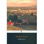 Middlemarch : A Study of Provincial Life by Eliot, George (Author); Ashton, Rosemary (Editor/introduction), 9780141439549