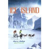 Ice Island by SHAHAN, SHERRY, 9780307929549