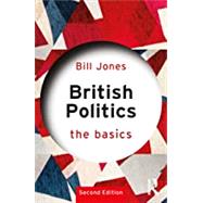 British Politics: The Basics by Jones, Bill, 9780367189549