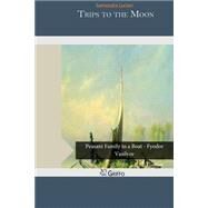 Trips to the Moon by Lucian, Samosata, 9781505209549