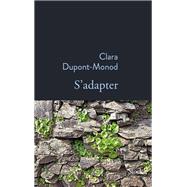 S'adapter by Clara Dupont-Monod, 9782234089549