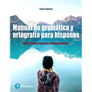 Manual de gramática y ortografa para hispanos by Francs, Mara Elena; Bentez, Rubn, Professor Emeritus, 9780134639550