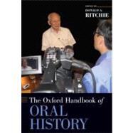 The Oxford Handbook of Oral History by Ritchie, Donald A., 9780195339550