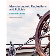 Macroeconomic Fluctuations and Policies by Challe, Edouard; Emanuel, Susan, 9780262039550