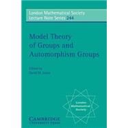 Model Theory of Groups and Automorphism Groups by Edited by David M. Evans, 9780521589550