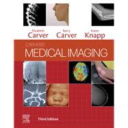 Carvers' Medical Imaging by Carver, Elizabeth; Carver, Barry, 9780702069550
