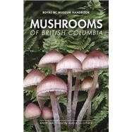 Mushrooms of British Columbia by MacKinnon, Andy; Luther, Kem, 9780772679550