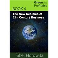 The New Realities of 21st Century Business by Horowitz, Shel, 9781511419550