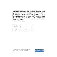 Handbook of Research on Psychosocial Perspectives of Human Communication Disorders by Gupta, Sanjeev Kumar; Venkatesan, Srinivasan, 9781522549550