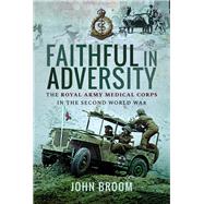 Faithful in Adversity by Broom, John, 9781526749550