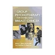 Group Psychotherapy for Women with Breast Cancer by Spira, James L., 9781557989550