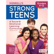 Merrell's Strong Teens - Grades 9-12 by Carrizales-Engelmann, Dianna, Ph.D.; Feuerborn, Laura L., Ph.D.; Gueldner, Barbara A., Ph.D.; Tran, Oanh K., Ph.D., 9781598579550