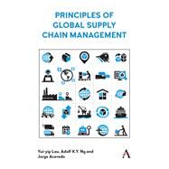 Principles of Global Supply Chain Management by Lau, Yui-yip; Ng, Adolf K. Y.; Alarid, Jorge Acevedo, 9781783089550