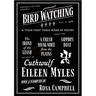 Bird Watching and their First Three Books of Poetry by Eileen Myles, 9781964499550