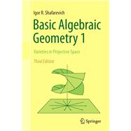 Basic Algebraic Geometry 1 by Shafarevich, Igor R.; Reid, Miles, 9783642379550