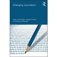 Changing Journalism by Lee-Wright; Peter, 9780415579551