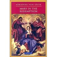 Mary in the Redemption by Tomko, Helena M.; Speyr, Adrienne Von, 9780898709551