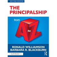 The Principalship from a to Z by Williamson, Ronald; Blackburn, Barbara R., 9781138899551