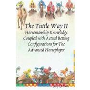 The Tuttle Way II by Tuttle, Joseph J., 9781438249551