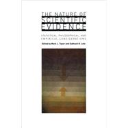 The Nature of Scientific Evidence by Edited By Mark L. Taper and Subhash R Lele, 9780226789552
