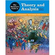 The Musicians Guide to Theory and Analysis (Hardcover w/ print workbook & the anthology) by Clendinning, Jane Piper; Marvin, Elizabeth West, 9780393869552