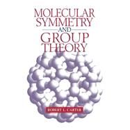 Molecular Symmetry and Group Theory by Carter, Robert L., 9780471149552