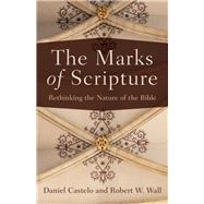 The Marks of Scripture by Castelo, Daniel; Wall, Robert W., 9780801049552