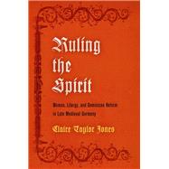Ruling the Spirit by Jones, Claire Taylor, 9780812249552