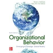 Organizational Behavior: Emerging Knowledge. Global Reality [Rental Edition] by MCSHANE, 9781260799552