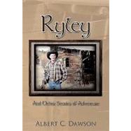 Ryley : And Other Stories of Adventure by Dawson, Albert C., 9781449059552