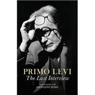 The Last Interview by Levi, Primo, 9781509519552