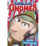 Sherlock Gnomes Movie Novelization by Tillworth, Mary, 9781534409552