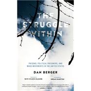 The Struggle Within Prisons, Political Prisoners, and Mass Movements in the United States by Berger, Dan; Wilson Gilmore, Ruth; hampton, dream, 9781604869552