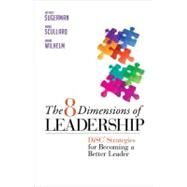 The 8 Dimensions of Leadership DiSC Strategies for Becoming a Better Leader by Sugerman, Jeffrey; Scullard, Mark; Wilhelm, Emma, 9781605099552