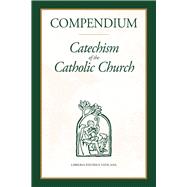 Compendium: Catechism of the Catholic Church, English by Libreria Editrice Vaticana, 9781681929552