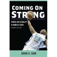 Coming on Strong by Cahn, Susan K., 9780252039553